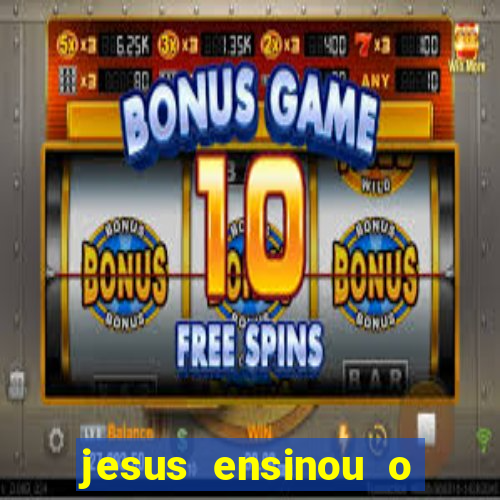 jesus ensinou o segredo da prosperidade